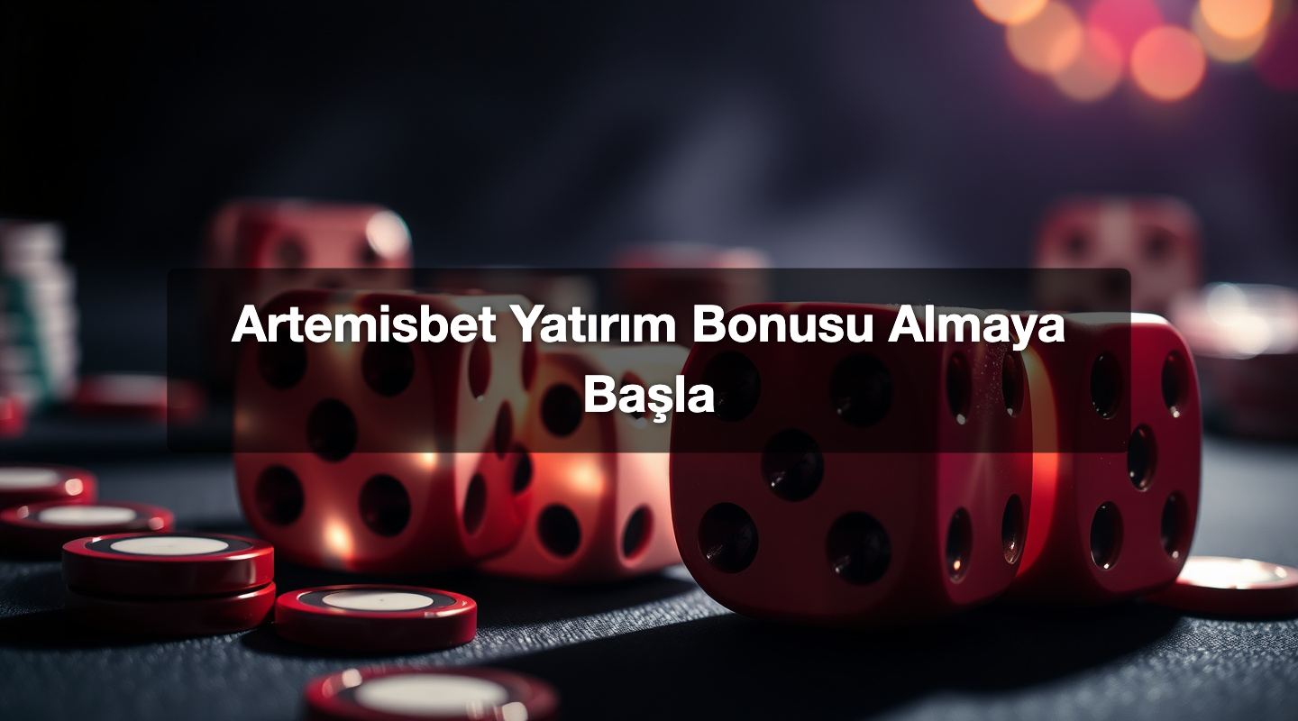 Artemisbet Yatırım Bonusu Almaya Başla